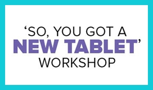 So, You Got a New Tablet' Workshop logo