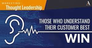 Those who understand their customer best win